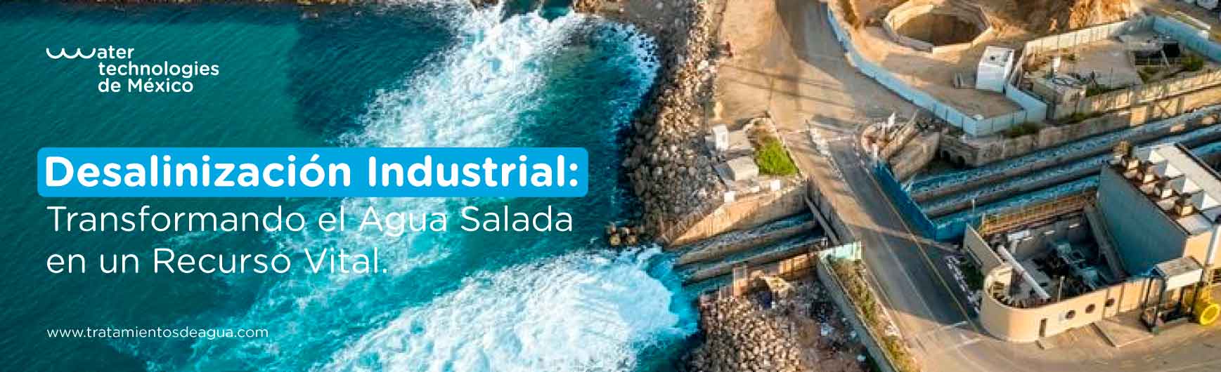 Desalinización Industrial: Transformando el Agua Salada en un Recurso Vital.