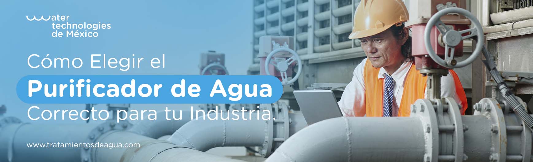 Cómo Elegir el Purificador de Agua Correcto para tu Industria.