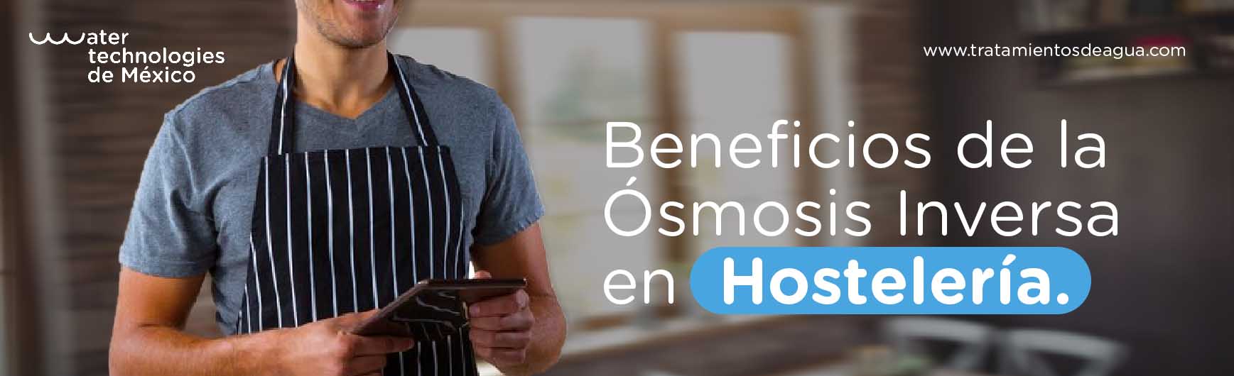 Beneficios de la Ósmosis Inversa en Establecimientos de Hostelería.