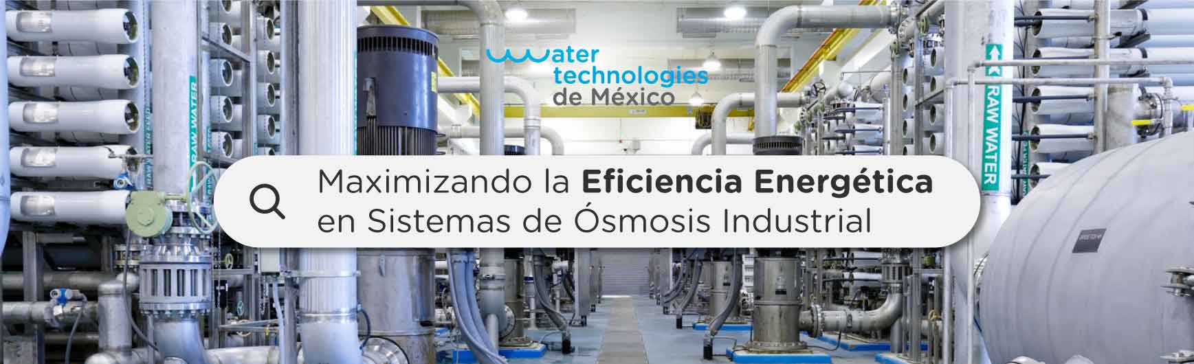 Maximizando la Eficiencia Energética en Sistemas de Ósmosis Industrial