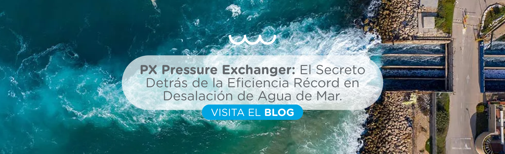 PX Pressure Exchanger: El Secreto Detrás de la Eficiencia Récord en Desalación de Agua de Mar