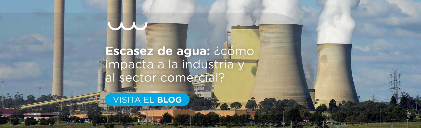 Escasez de agua: ¿cómo impacta a la industria y al sector comercial?