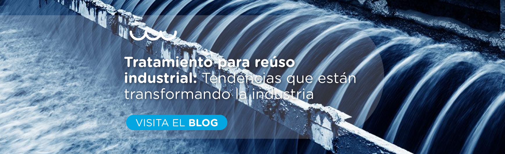 Tratamiento para Reúso Industrial: Tendencias que están transformando la industria