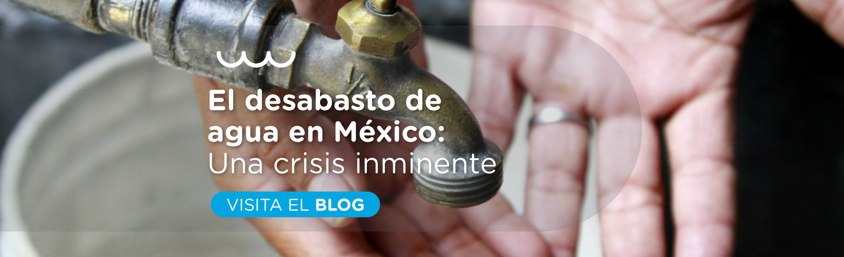 El desabasto de agua en México: una crisis inminente