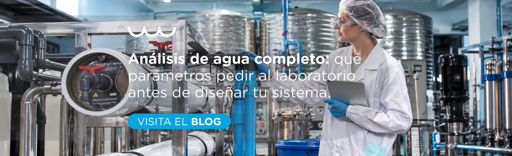 Análisis de agua completo: qué parámetros pedir al laboratorio antes de diseñar tu sistema.